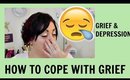 How to Cope with Grief and Depression