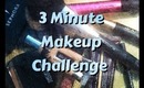 The 3 Minute Makeup Challenge