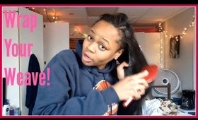 How to Wrap Your Weave