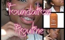 Flawless Foundation Routine