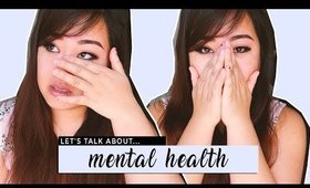 Let's Talk About Mental Health ♡ Camille Co