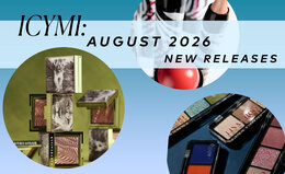 The Best Beauty Drops of August 2026