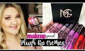 MAKEUP GEEK PLUSH LIP CREME | LIP SWATCHES