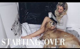 STARTING OVER | How To Get Out Of A Rut &  Feel Better About Your Life NOW