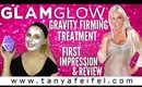 GLAMGLOW | Gravity Mud | Firming Treatment | First Impression & Review | Tanya Feifel-Rhodes
