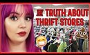 THE TRUTH ABOUT THRIFT STORES (& WHAT IT'S LIKE TO WORK IN ONE)