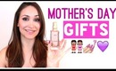 Mother's Day GIFT Ideas!