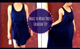Transform a Long Maxi Dress to a Short Mini Dress! (Fashion Tip) 2014