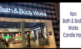 Non Bath & Body Works Candle Haul