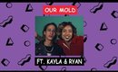 OUR MOLD x Anharchy Ft. Kayla & Ryan (Gender Norms, Relationships, College)