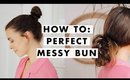 How To: Quick and Easy Messy Bun
