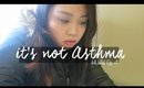 It's Not Asthma #HLWW Vlog Ep 4. | Grace Go