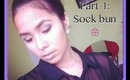 Get Ready with ME ! Part 1 : How to Sock Bun