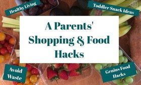 A Parents' Shopping & Food Hacks