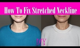 How To Fix Stretched Neckline/Collar