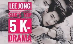 Lee Jong Suk's Top 5 K-drama -TEA TALK-