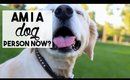Am I a Dog Person Now? | Daily Vlog