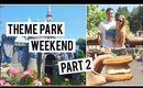 Theme Park Weekend: Part 2 | Kendra Atkins