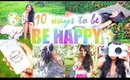10 Ways to be Happy | Paris & Roxy