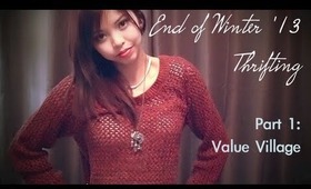 End of Winter '13 Thrifting | Part 1 - Value Village (Shop with me & Haul)