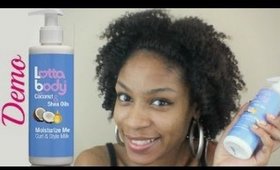 Twistout| Lottabody Moisturize Me Curl & Style Milk Demo