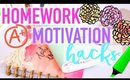 Homework Motivation Hacks | WANT TO DO YOUR HOMEWORK!!!