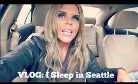 VLOG: I Sleep in Seattle