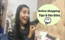 Online Shopping ||Tips & Fav Sites