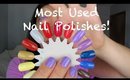 Most used polishes & nail care tips!
