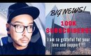 I just HIT 100K Subscribers!!! Huge Thank You & Announcement for my followers!!! | mathia4makeup