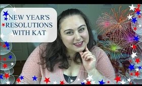 NEW YEARS RESOLUTIONS WITH KAT