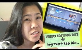 VLOG#3: VIDEO EDITING DAY + INTROVERT KASI AKO... | thelatebloomer11