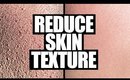 How to Reduce Skin Texture | 5 Easy Steps!