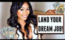 How To Land Your Dream Job In 3 Steps!