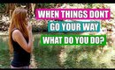 WHEN THINGS DON'T GO YOUR WAY, WHAT DO YOU DO? │LAW OF ATTRACTION MANIFESTATIONS, BLOCKS & OBSTACLES