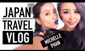 Japan Travel Vlog ♥ Meeting Michelle Phan ♥ Beauty Bound Asia ♥ Wengie