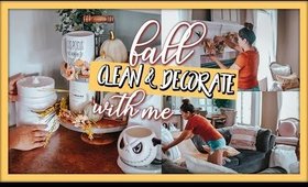 CLEAN AND DECORATE WITH ME  🍁 FALL HOME DECOR IDEAS 2019