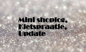 Mini shoplog, kletspraat en update filmpje by Make-upByMerel Tutorials