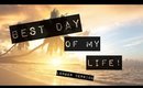 "Best Day" of My Life! Longer Version