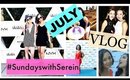 July Vlog #SundayswithSerein| DressYourselfHappy