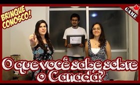 O que você SABE sobre o CANADÁ? Brinque conosco e descubra!