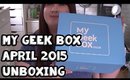My Geek Box April 2015 Unboxing