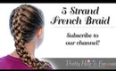 How To: French 5 Five Strand Braid | Pretty Hair is Fun