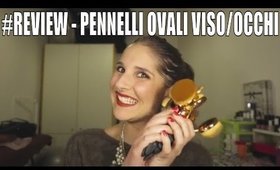 #REVIEW - Pennelli Ovali Viso/Occhi || My Joyful Living