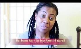 Natural Hair: Flat Ironing After 4 Years!!