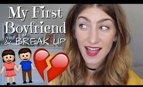 MY FIRST BOYFRIEND + BREAKUP?!