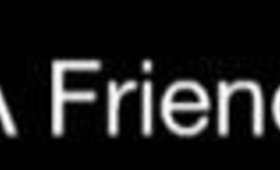 A Friend