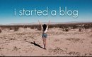 I STARTED A BLOG!!! + ASK ME ANYTHING