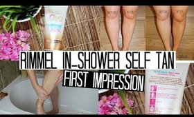 Rimmel In Shower Self Tan | FIRST IMPRESSIONS WEEK!