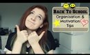 Organisation & Motivation Tips | Back To School 2014